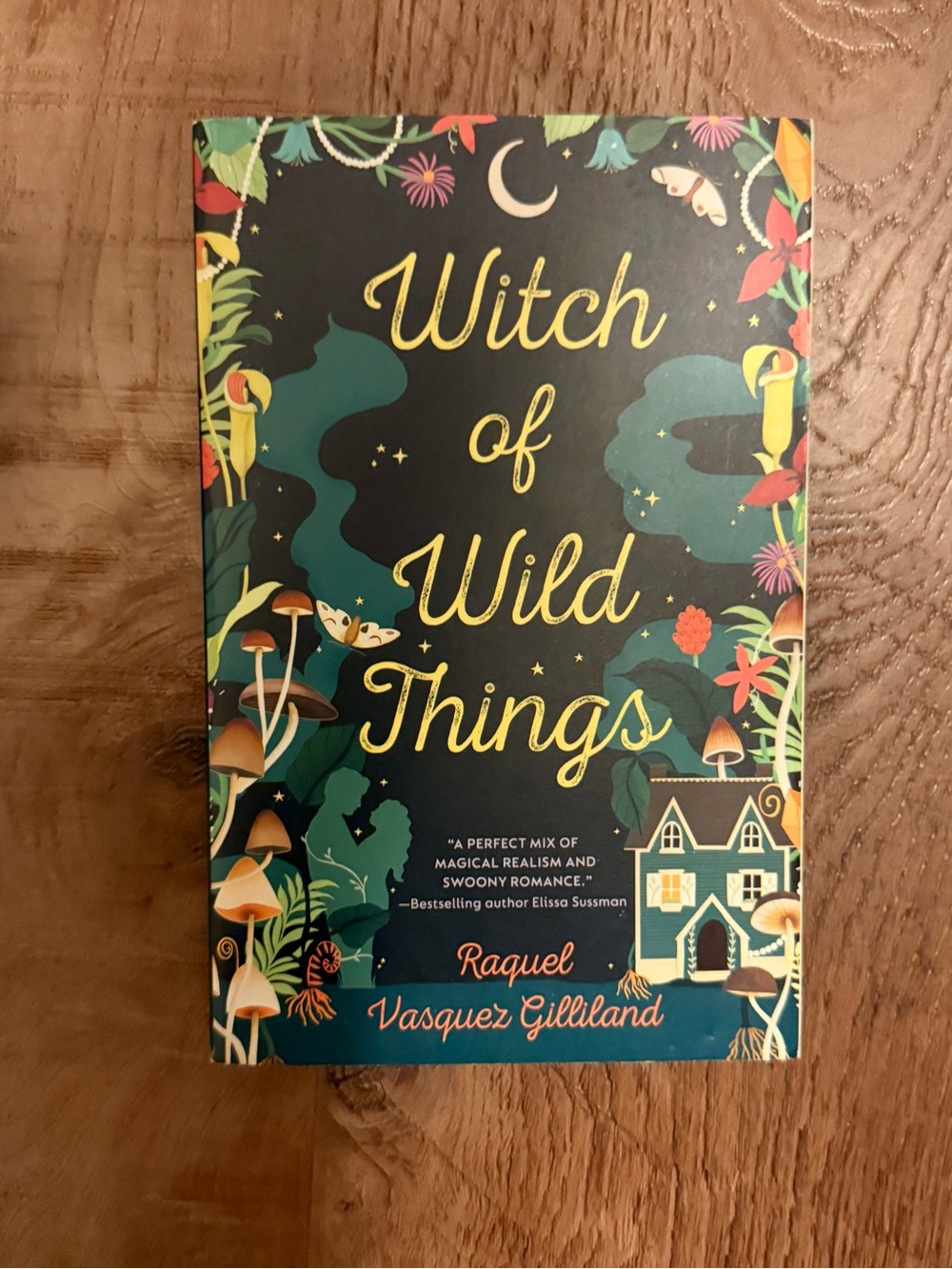 Witch of Wild Things - Raquel Vasquez Gilliland
